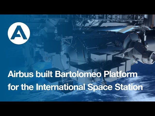 Airbus-built Bartolomeo Platform for the International Space Station