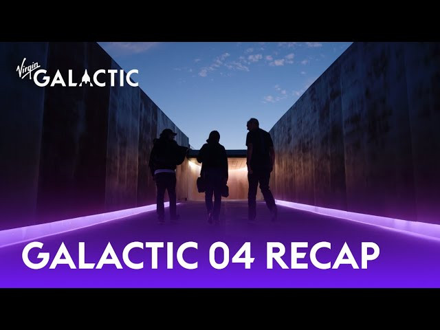 Virgin Galactic #Galactic04 Recap