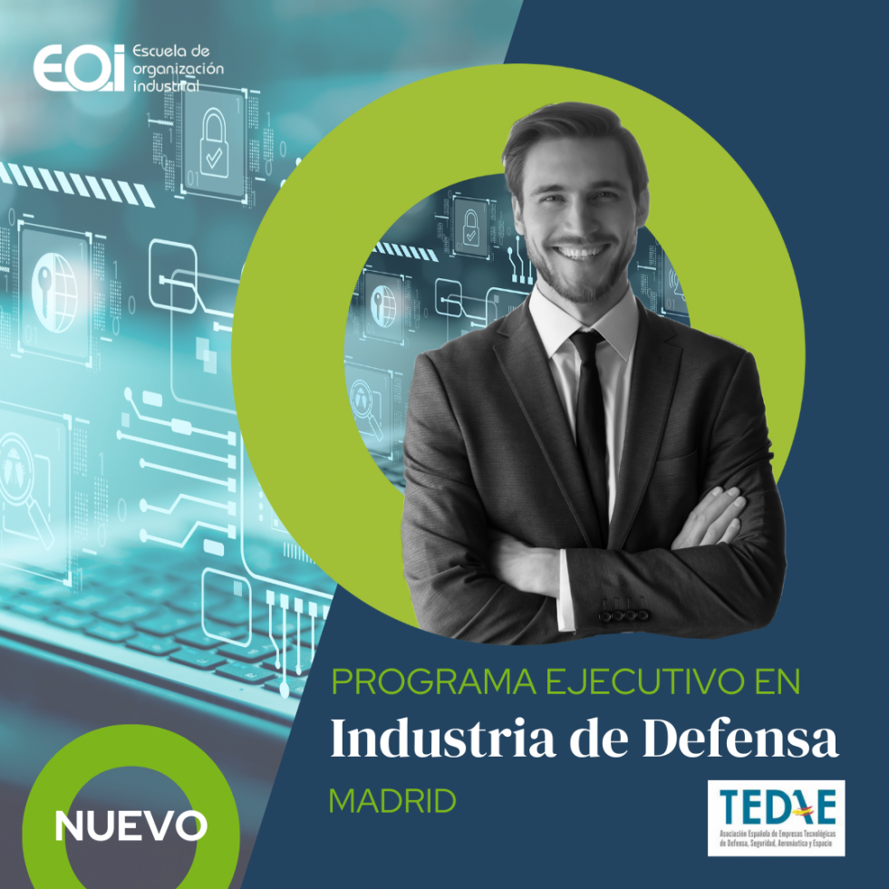 La EOI y Tedae lanzan un programa ejecutivo en industria de Defensa en pleno 'boom' del sector